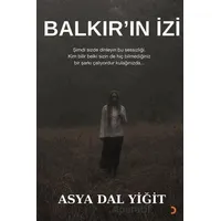 Balkır’ın İzi - Asya Dal Yiğit - Cinius Yayınları