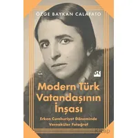 Modern Türk Vatandaşının İnşası - Özge Baykan Calafato - Doğan Kitap