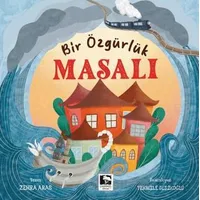 Bir Özgürlük Masalı - Zehra Aras - Çınaraltı Yayınları