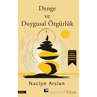 Denge ve Duygusal Özgürlük - Naciye Arslan - Çınaraltı Yayınları