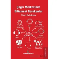 Çağrı Merkezinde Bilinmesi Gerekenler - Ümit Pakdemir - Kitap Müptelası Yayınları