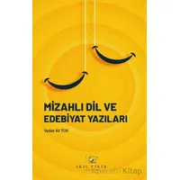 Mizahlı Dil ve Edebiyat Yazıları - Vedat Ali Tok - Akıl Fikir Yayınları