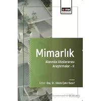 Mimarlık Alanında Uluslararası Araştırmalar-II