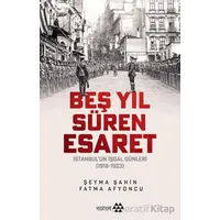 Beş Yıl Süren Esaret - Şeyma Şahin - Yeditepe Yayınevi