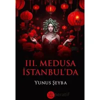 III. Medusa İstanbul’da - Yunus Şeyba - Elpis Yayınları
