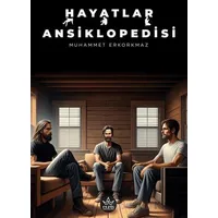 Hayatlar Ansiklopedisi - Muhammet Erkorkmaz - Elpis Yayınları
