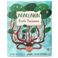 Ağaçların Gizli Yaşamı - Moira Butterfield - Pogo Çocuk