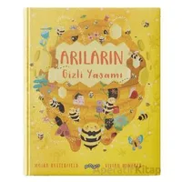 Arıların Gizli Yaşamı - Moira Butterfield - Pogo Çocuk
