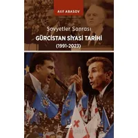 Sovyet Sonrası Gürcistan Tarihi 1991-2023 - Kolektif - Paradigma Akademi Yayınları