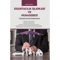 Sigortacılık İşlemleri ve Muhasebesi Çözümlü Örnek Problemlerle