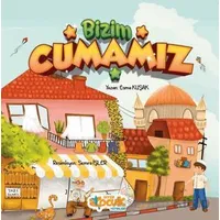 Bizim Cumamız - Esma Kuşak - Siyer Çocuk Yayınları