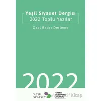 Yeşil Siyaset Dergisi 2022 Toplu Yazılar - Yeni İnsan Yayınevi