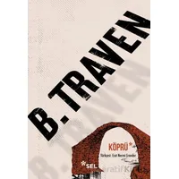 Köprü - B. Traven - Sel Yayıncılık