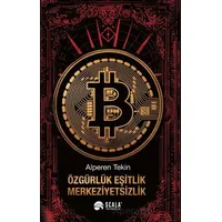 Özgürlük, Eşitlik, Merkeziyetsizlik - Alperen Tekin - Scala Yayıncılık
