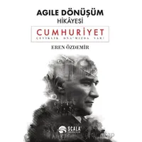 Agile Dönüşüm Hikayesi - Cumhuriyet - Eren Özdemir - Scala Yayıncılık