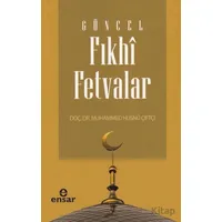 Güncel Fıkhi Fetvalar - Muhammed Hüsnü Çiftçi - Ensar Neşriyat