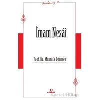 İmam Nesai (Öncülerimiz-40) - Mustafa Dönmez - Ensar Neşriyat