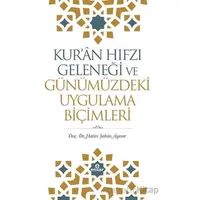 Kuran Hıfzı Geleneği ve Günümüzdeki Uygulama Biçimleri - Hatice Şahin Aynur - Ensar Neşriyat