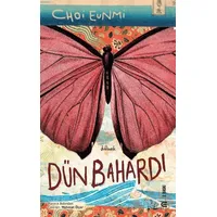 Dün Bahardı - Choi Eunmi - Epona Kitap