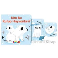 Kim Bu Kutup Hayvanları? - Kolektif - Eolo Yayıncılık