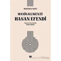 Mutasavvıf, Şair, Bestekar Manisalı Kenzî Hasan Efendi - Mustafa Tatcı - H Yayınları