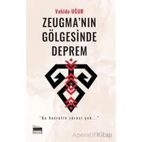 Zeugma’nın Gölgesinde Deprem - Vahide Uğur - Siyah Beyaz Yayınları