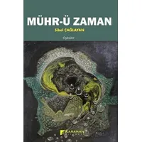 Mühr-ü Zaman - Öyküler - Sibel Çağlayan - Karahan Kitabevi
