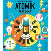 Profesör Astro Kedi ile Atomik Macera - Dominic Walliman - Vakıfbank Kültür Yayınları