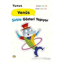 Yunus Venüs Sirkte Gösteri Yapıyor - Kolektif - 0-6 Yaş Yayınları