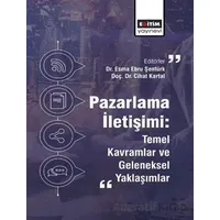 Pazarlama İletişimi: Temel Kavramlar ve Geleneksel Yaklaşımlar