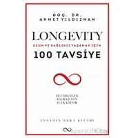 Longevity Uzun ve Sağlıklı Yaşamak İçin 100 Tavsiye - Ahmet Yıldızhan - Bengisu Yayınları