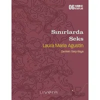 Sınırlarda Seks - Laura Maria Agustin - Livera Yayınevi
