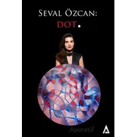 Seval Özcan: Dot. - Seval Özcan - Kanon Kitap