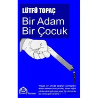 Bir Adam Bir Çocuk - Lütfü Topaç - Kekeme Yayınları