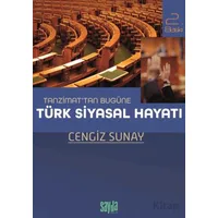 Tanzimat’tan Bugüne Türk Siyasal Hayatı - Cengiz Sunay - Sayda Yayınları