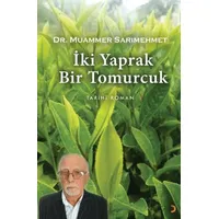 İki Yaprak Bir Tomurcuk - Muammer Sarımehmet - Cinius Yayınları