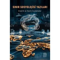 Sınır Sosyolojisi Yazıları: Empirik ve Teori İncelemeler