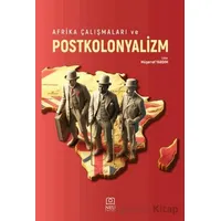 Afrika Çalışmaları ve Postkolonyalizm - Müşerref Yardım - Necmettin Erbakan Üniversitesi Yayınları