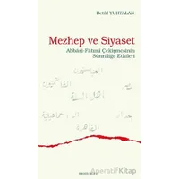 Mezhep ve Siyaset - Betül Yurtalan - Ankara Okulu Yayınları