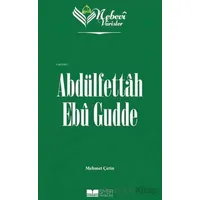 Abdülfettah Ebu Gudde - Nebevi Varisler 97 - Mehmet Çetin - Siyer Yayınları