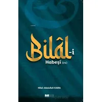 Bilal-i Habeşi (ra) - Hilal Kara - Siyer Yayınları