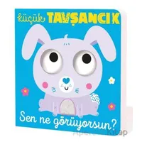 Küçük Tavşancık Sen Ne Görüyorsun? - Kolektif - İndigo Çocuk
