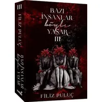 Bazı İnsanlar Böyle Yaşar 3 - Filiz Puluç - İndigo Kitap
