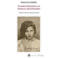 Kovala Korkularını ve Korkunu Da Korkudan - Mascha Kaleko - Pikaresk Yayınevi