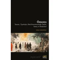 Omoto Tanımı, Tipolojisi, Dini-Fenomenolojik Tarihi, İnanç ve İbadetleri
