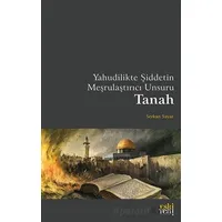 Yahudilikte Şiddetin Meşrulaştırıcı Unsuru Tanah - Serkan Sayar - Eski Yeni Yayınları