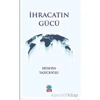 İhracatın Gücü - Hüseyin Yazıcıoğlu - Önsöz Yayıncılık