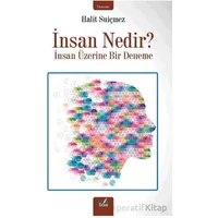İnsan Nedir? - Halit Suiçmez - İzan Yayıncılık