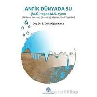 Antik Dünyada Su - Deniz Oğuz Kırca - Myrina Yayınları