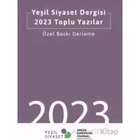Yeşil Siyaset Dergisi 2023 Toplu Yazılar - Yeni İnsan Yayınevi
